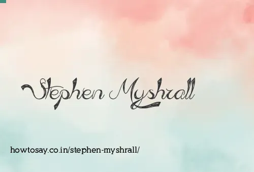 Stephen Myshrall