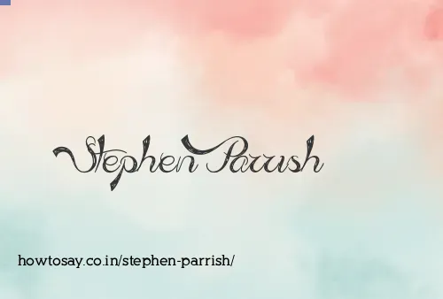 Stephen Parrish