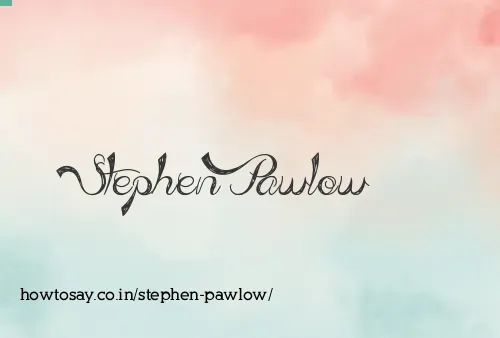 Stephen Pawlow