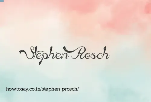 Stephen Prosch
