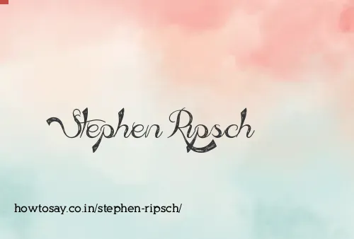 Stephen Ripsch