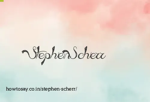 Stephen Scherr