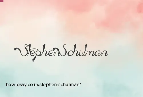 Stephen Schulman