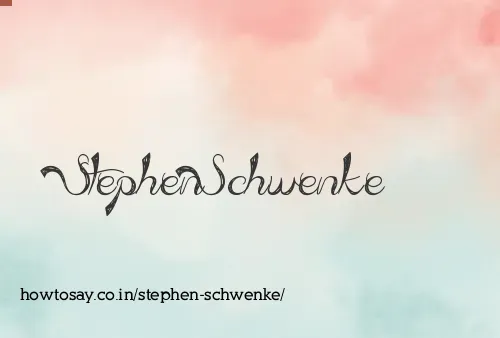 Stephen Schwenke