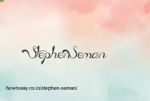 Stephen Seman