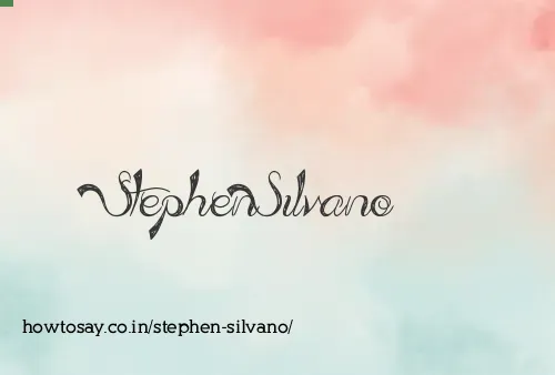 Stephen Silvano