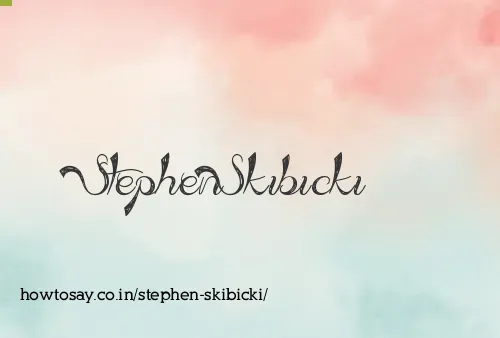 Stephen Skibicki