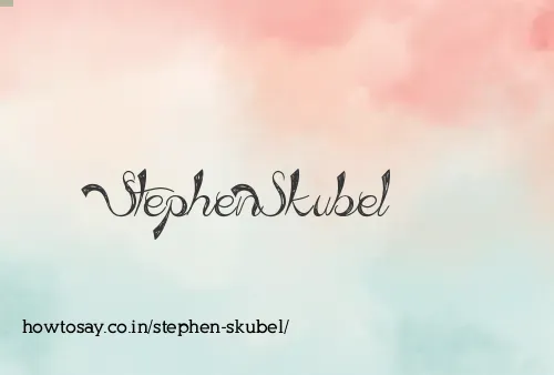 Stephen Skubel