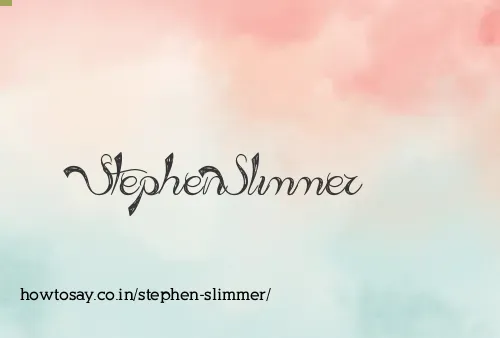 Stephen Slimmer