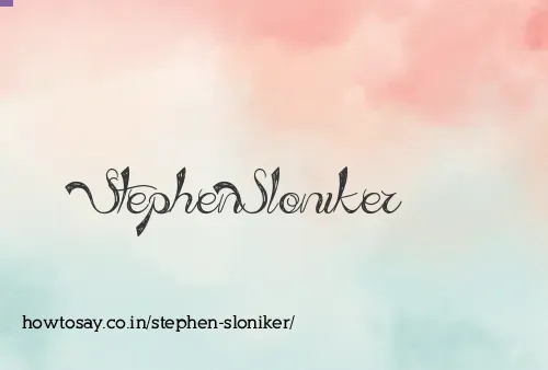 Stephen Sloniker