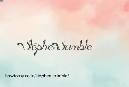 Stephen Srimble
