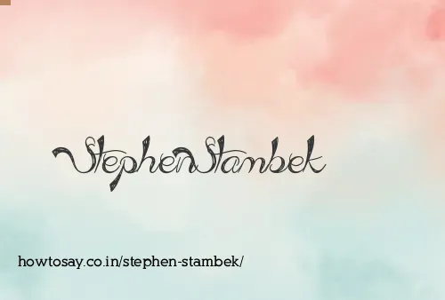 Stephen Stambek