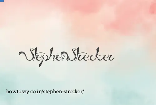 Stephen Strecker