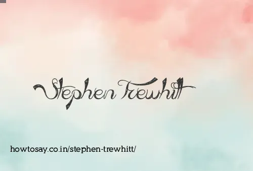 Stephen Trewhitt