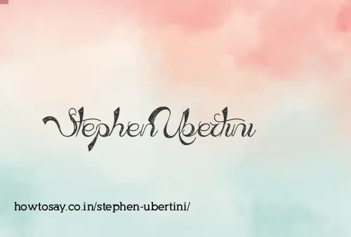 Stephen Ubertini