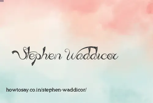 Stephen Waddicor