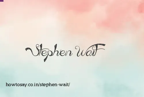 Stephen Wait