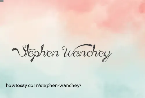 Stephen Wanchey