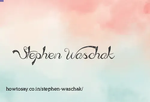 Stephen Waschak