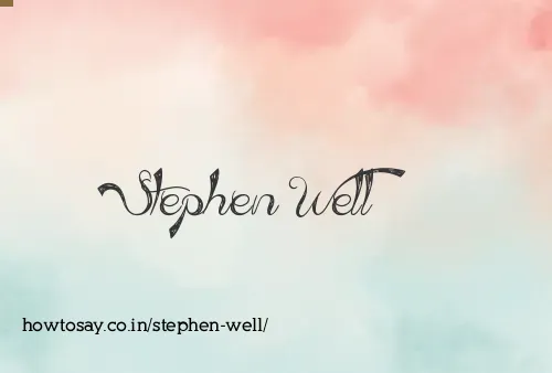 Stephen Well