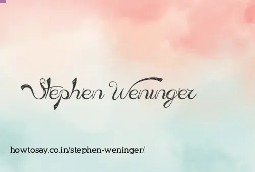 Stephen Weninger