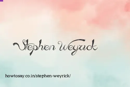 Stephen Weyrick