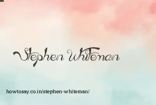 Stephen Whiteman