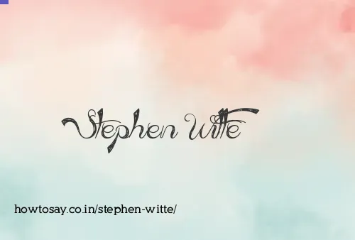 Stephen Witte