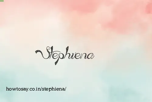 Stephiena