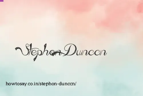 Stephon Dunccn