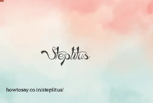 Steplitus