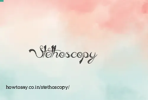 Stethoscopy