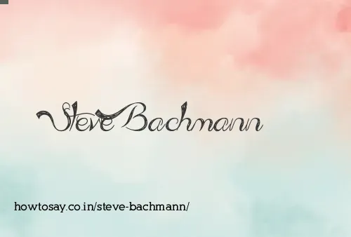 Steve Bachmann