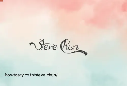 Steve Chun