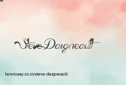 Steve Daigneault