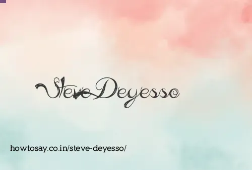 Steve Deyesso