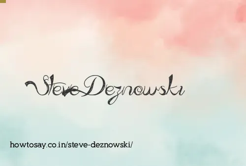 Steve Deznowski