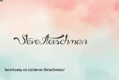 Steve Fleischman