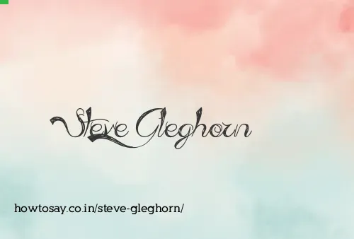Steve Gleghorn