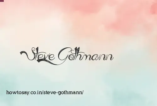 Steve Gothmann