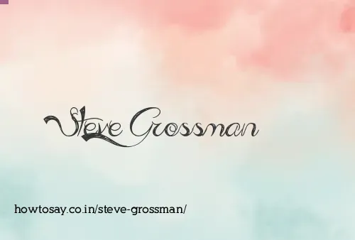 Steve Grossman