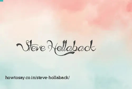 Steve Hollaback