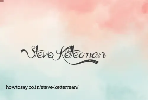 Steve Ketterman