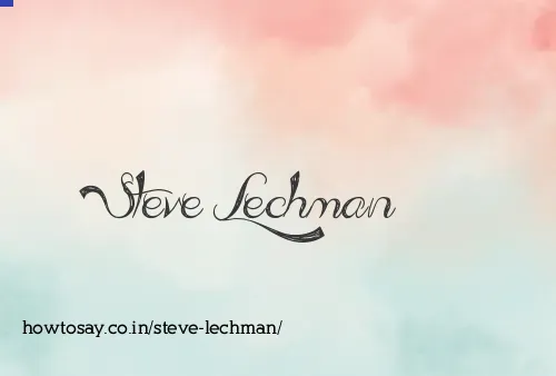 Steve Lechman
