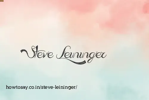 Steve Leininger