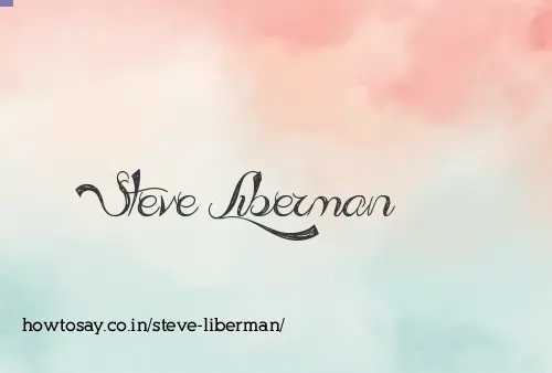 Steve Liberman