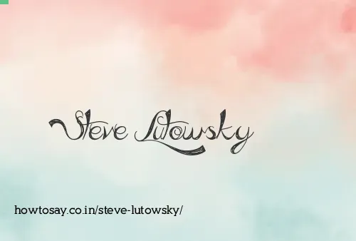 Steve Lutowsky