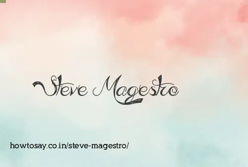 Steve Magestro