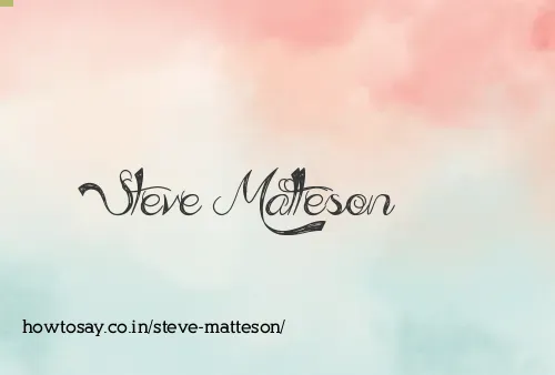 Steve Matteson