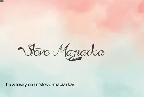 Steve Maziarka